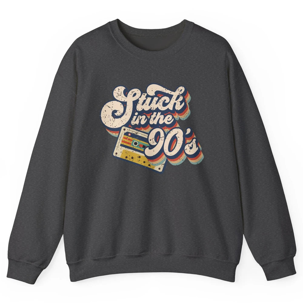 Retro Cassette Stuck In The 90s 1990s Born Birthday Day Gift Unisex Crewneck Sweatshirt