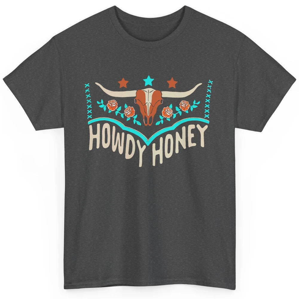 Retro Bull Skull Howdy Honey Western Country Cowboy Gift Classic Unisex T-Shirt