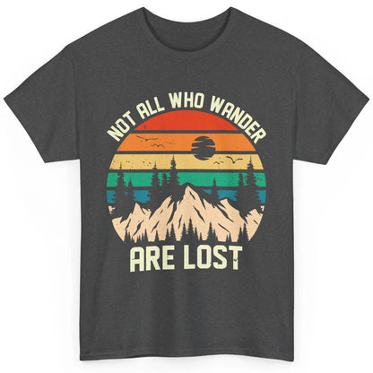 Retro Mountain Sunset Camping Not All Who Wander Are Lost Classic Unisex T-Shirt
