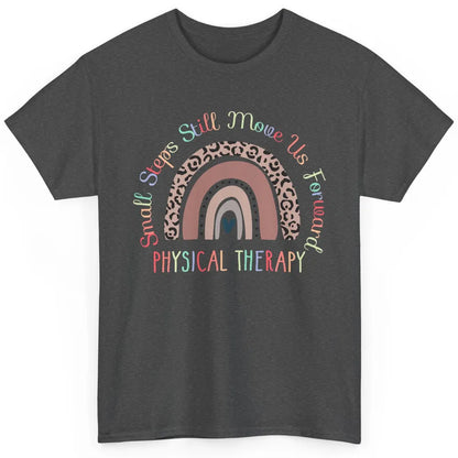 Physical Therapy Small Steps Move Us Forward Leopard Rainbow Classic Unisex T-Shirt