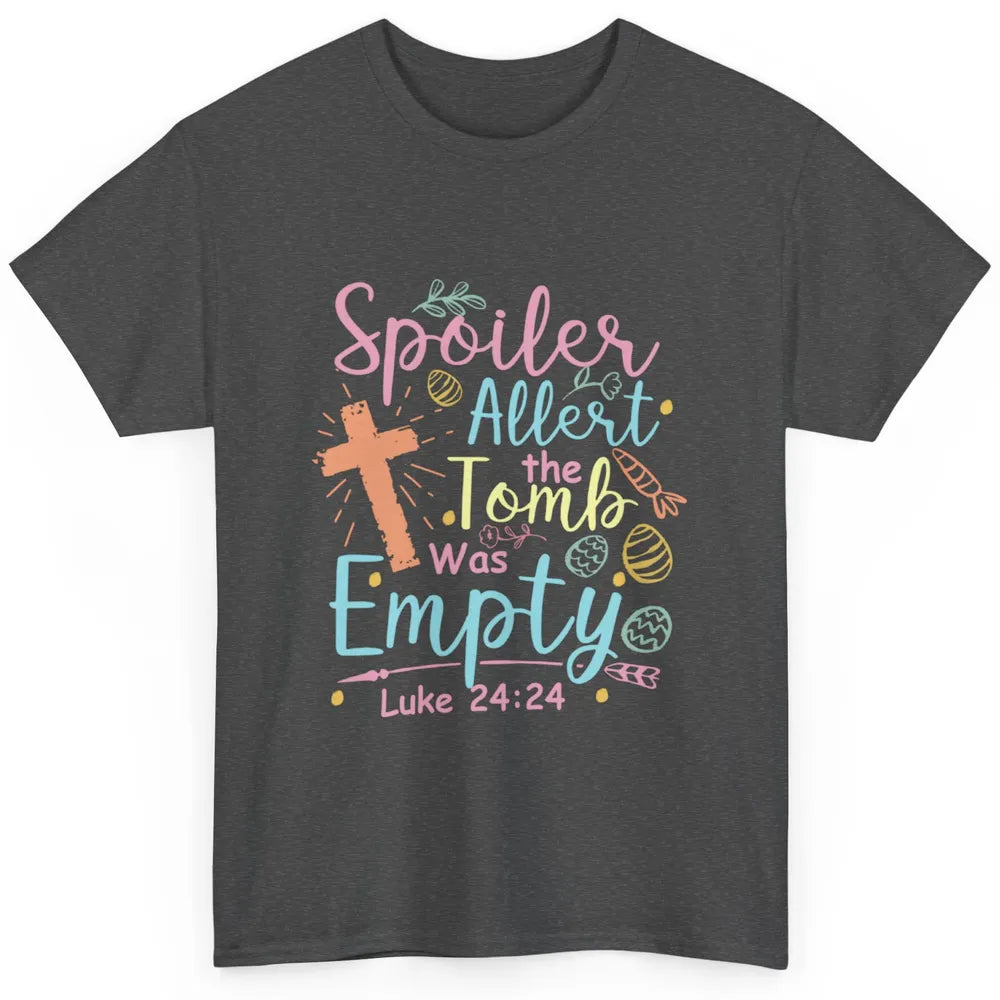 Spoiler Alert Tomb Empty Easter Religious Christian Bible Classic Unisex T-Shirt