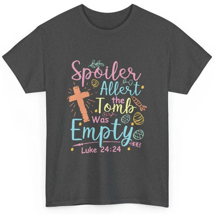 Spoiler Alert Tomb Empty Easter Religious Christian Bible Classic Unisex T-Shirt