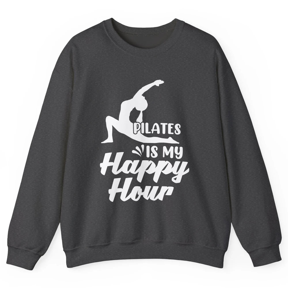 Retro Pilates Is my Happy Hour Great Woman Workout Fitness Unisex Crewneck Sweatshirt