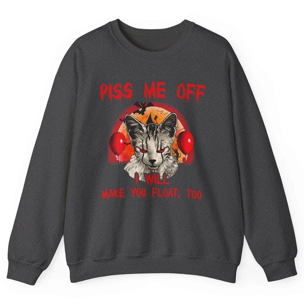 Retro Horror Cat Clown Piss Me Off Float Halloween Costume Unisex Crewneck Sweatshirt