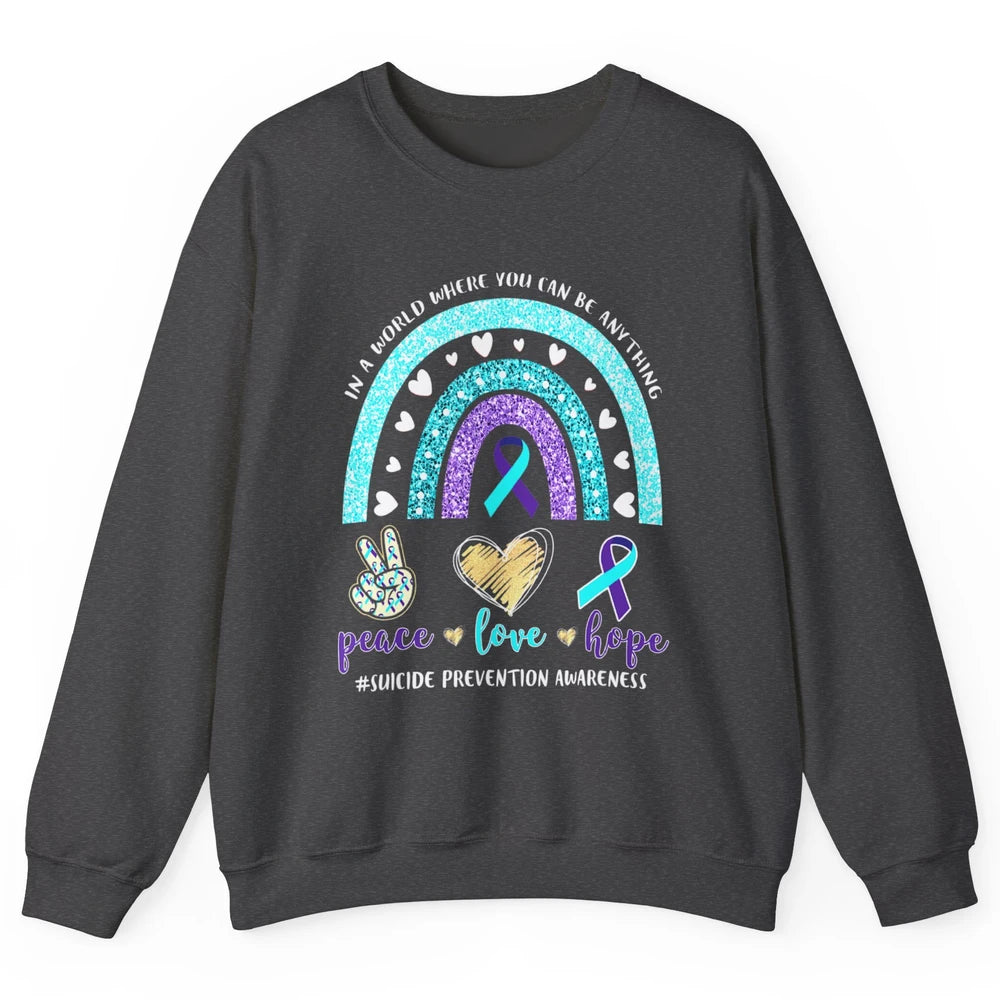 Peace Hope Love Rainbow Suicide Prevention Awareness Month Unisex Crewneck Sweatshirt