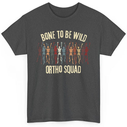 Ortho Squad Orthopedic Nurse Skeleton Nursing Appreciation Classic Unisex T-Shirt
