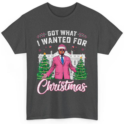 Funny Got What I Wanted For Christmas Trump Political Sarcastic Donald Trump Xmas Classic Unisex T-Shirt