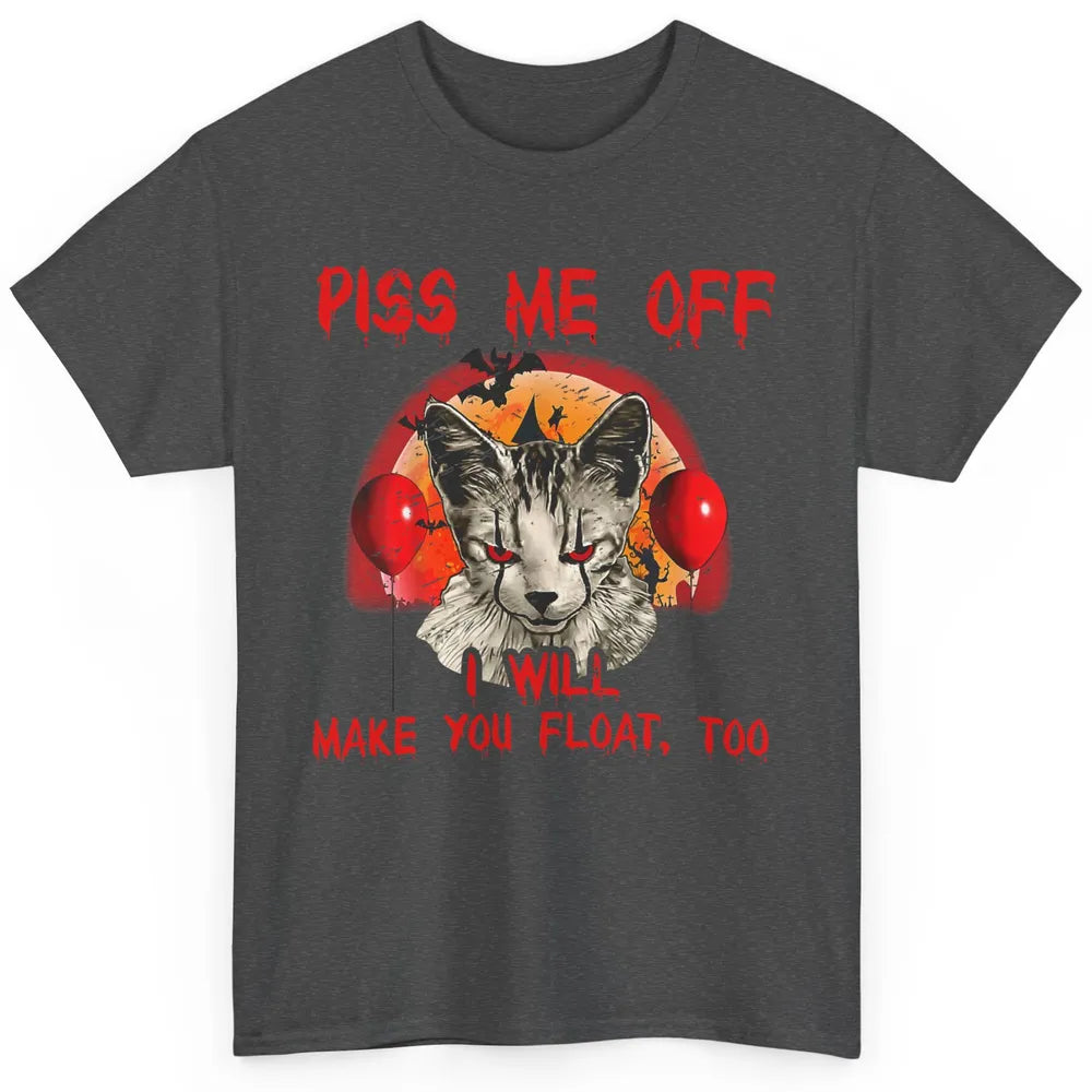 Retro Horror Cat Clown Piss Me Off Float Halloween Costume Classic Unisex T-Shirt