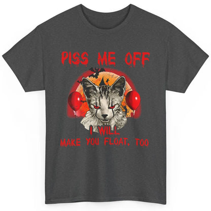 Retro Horror Cat Clown Piss Me Off Float Halloween Costume Classic Unisex T-Shirt