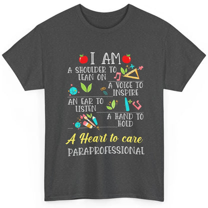 Paraprofessional Shoulder To Lean On Heart To Care Para Life Classic Unisex T-Shirt