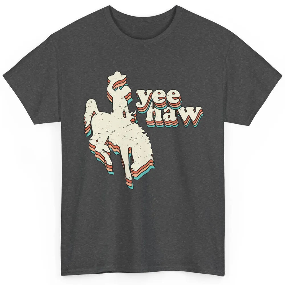 Retro Cowboy Yeehaw Western Country Cowgirls Horse Lovers Classic Unisex T-Shirt