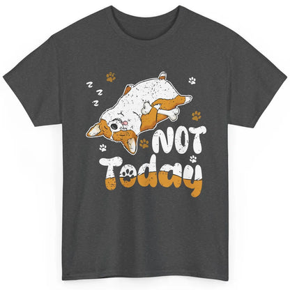 Retro Lazy Corgi Not Today World Lazy Day Corgi Dog Lovers Classic Unisex T-Shirt