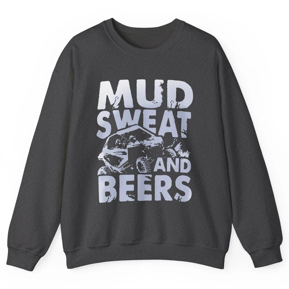 Retro Mud Sweat And Beers UTV ATV Rider 4 Wheel SXS Offroad Unisex Crewneck Sweatshirt