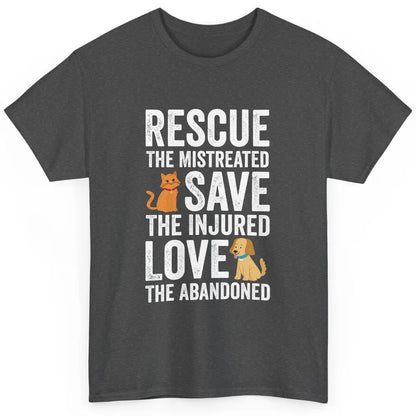 Rescue Mistreated Save Injured Adopt Dog Cat Animal Rescuer Classic Unisex T-Shirt