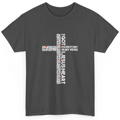 Phlebotomy In My Veins Phlebotomist Jesus Faith Cross Nurse Classic Unisex T-Shirt