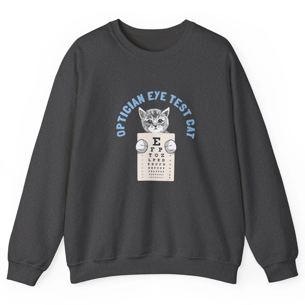 Optician Eye Test Cat Optometrist Ophthalmology Kitten Tools Unisex Crewneck Sweatshirt