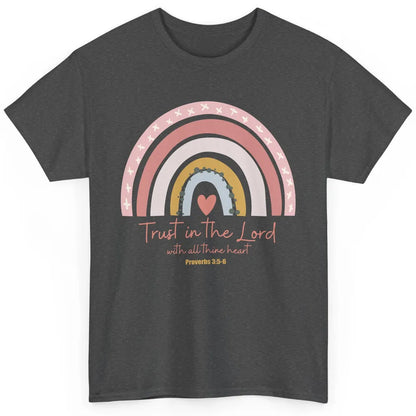Rainbow Trust In The Lord With All Heart Christian Religious Classic Unisex T-Shirt
