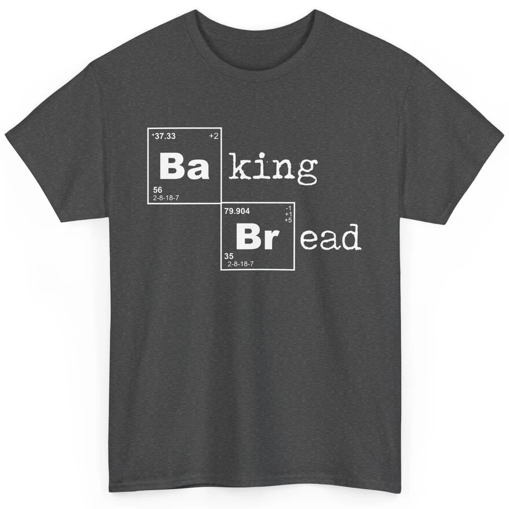 Retro Baking Bread Funny Baking Lovers Gift Bread Bakers Classic Unisex T-Shirt