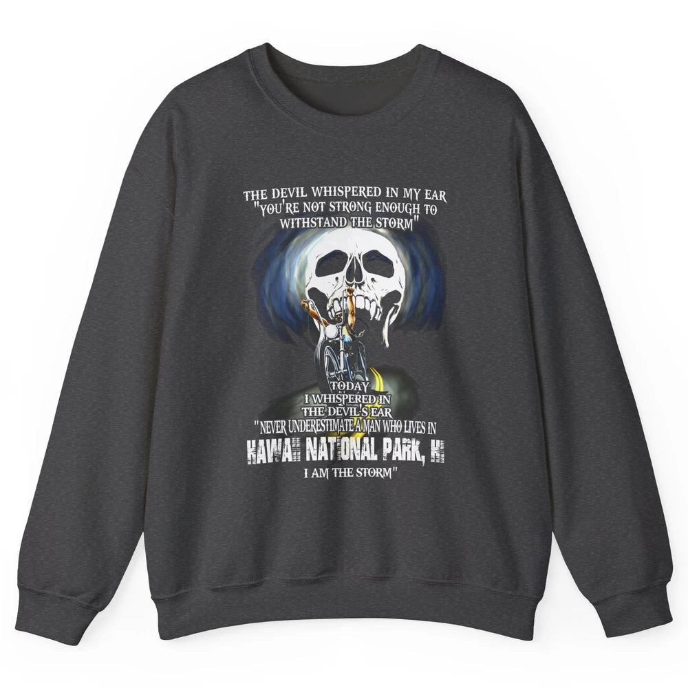 Never Underestimate Hawaii National Park Man Devil Ear Skull Unisex Crewneck Sweatshirt