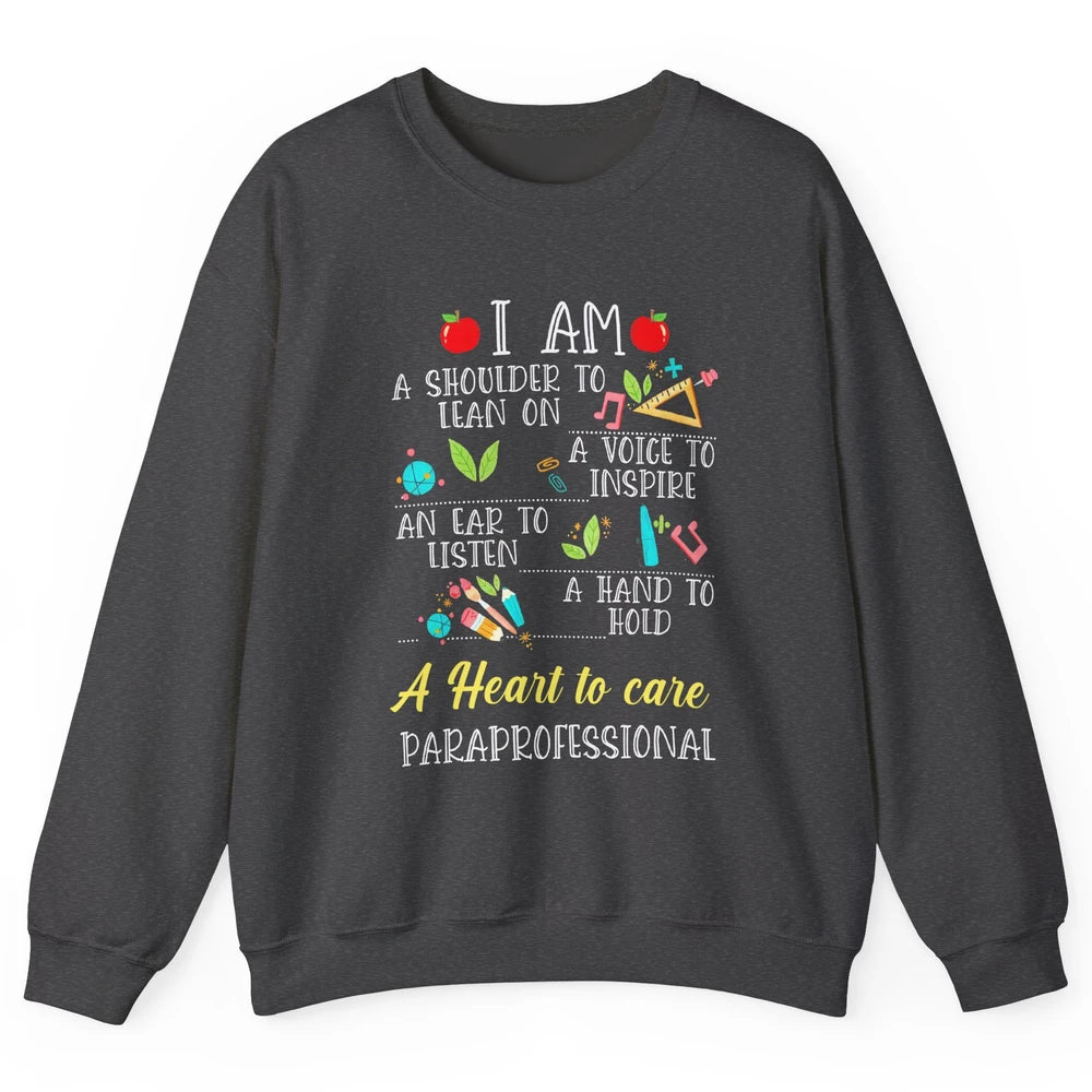 Paraprofessional Shoulder To Lean On Heart To Care Para Life Unisex Crewneck Sweatshirt