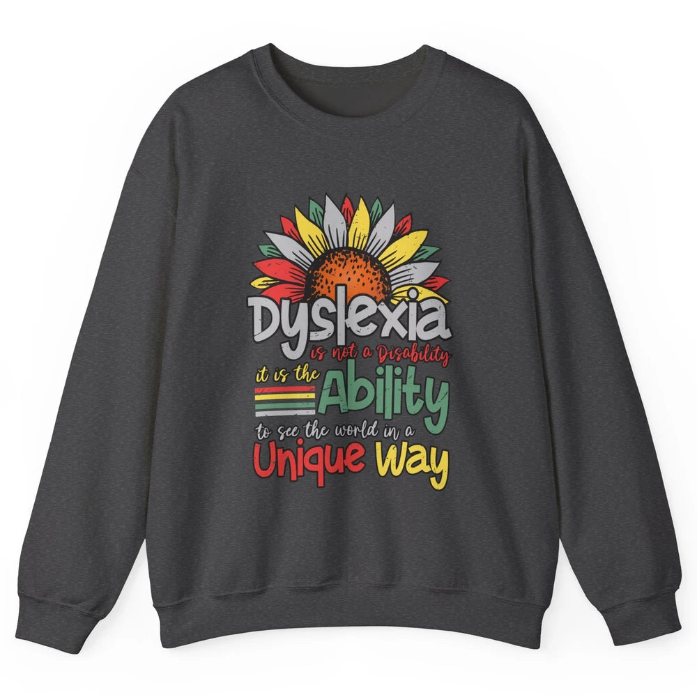 Retro Dyslexia A Different Ability Not Disability Sunflower Unisex Crewneck Sweatshirt