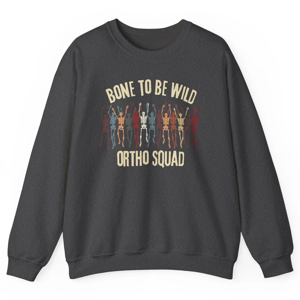 Ortho Squad Orthopedic Nurse Skeleton Nursing Appreciation Unisex Crewneck Sweatshirt