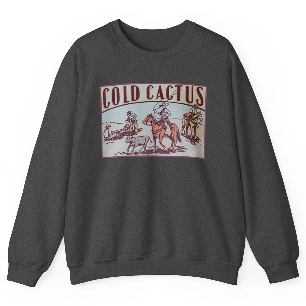 Retro Cowboy Horseback Rider Cold Cactus Western Country Unisex Crewneck Sweatshirt