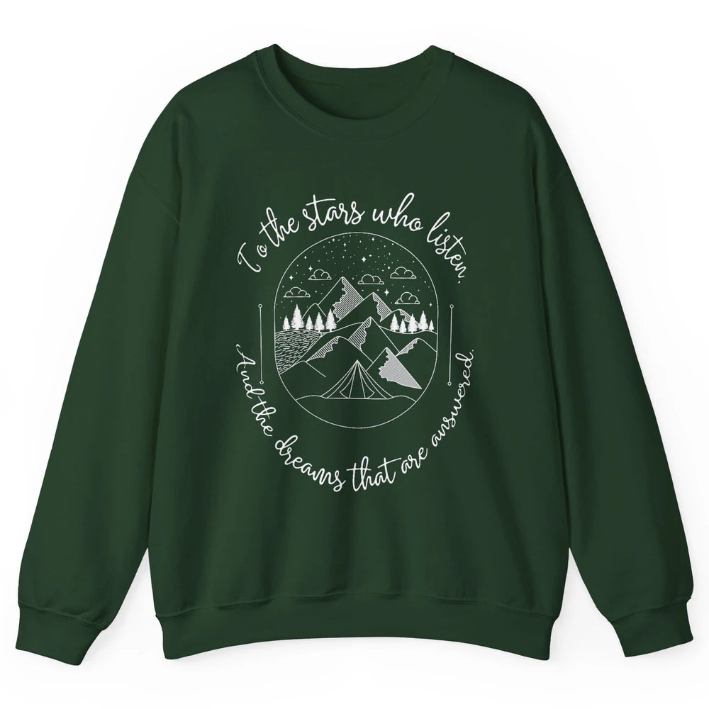 Night To The Stars Who Listen And Dreams That Are Answered Unisex Crewneck Sweatshirt