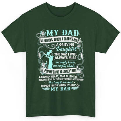 My Dad In Heaven Memories Daughter Son Loss Dad Fathers Day Classic Unisex T-Shirt