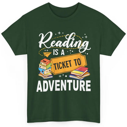 Reading Is Ticket To Adventure Book Lovers Reading Librarian Classic Unisex T-Shirt