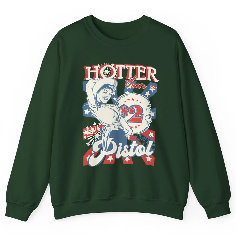 Retro Cowgirl Hotter Than A 2 Dollar Pistol Western Country Unisex Crewneck Sweatshirt