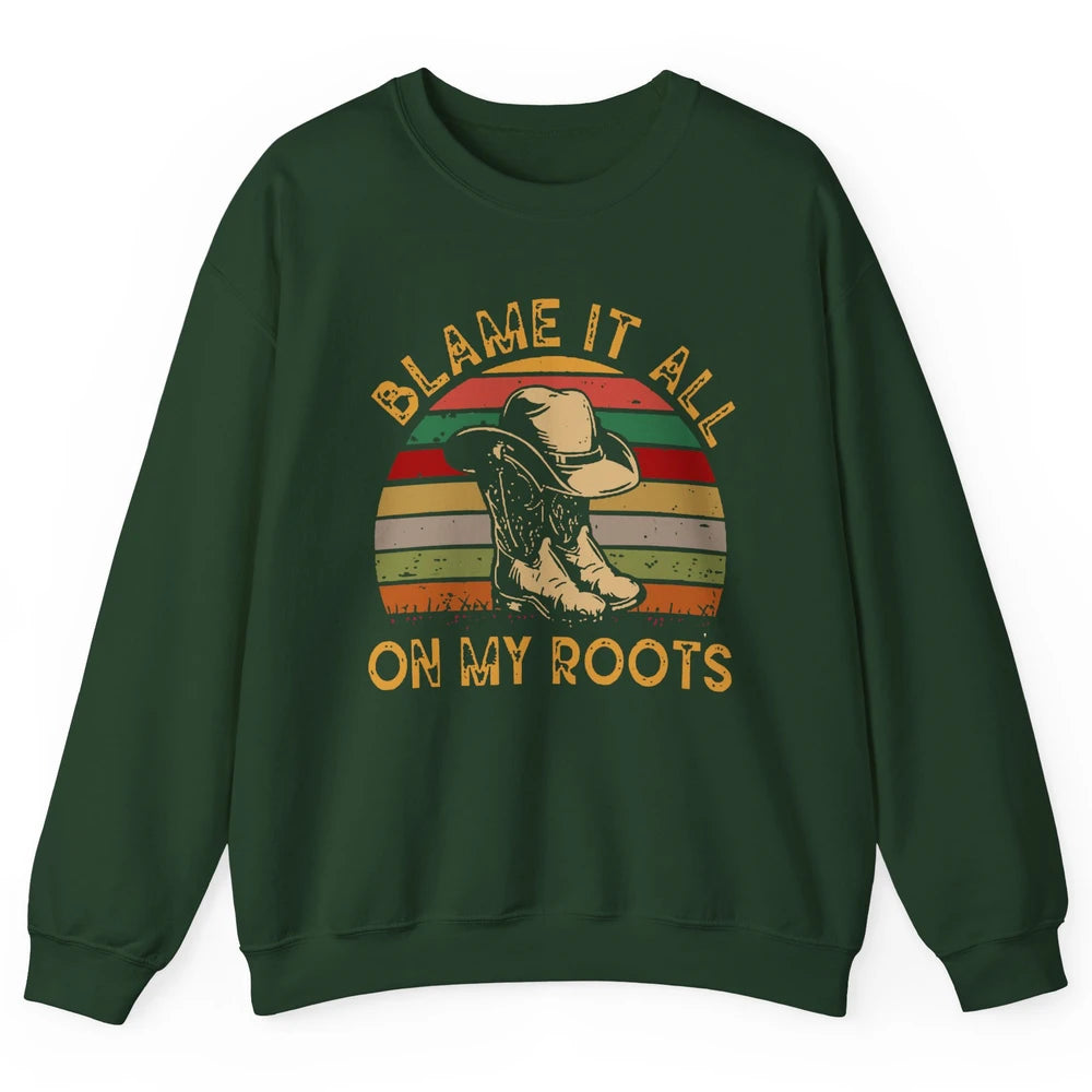 Retro Cowboy Boots Hat Blame It On My Roots Western Cowgirls Unisex Crewneck Sweatshirt