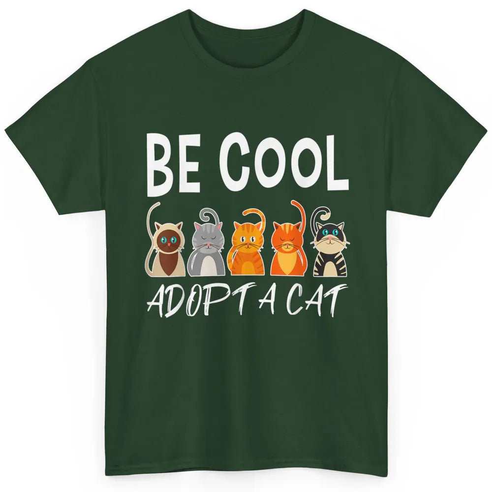 Retro Be Cool Adopt A Cat Funny Foster Cat Adoption Rescue Classic Unisex T-Shirt