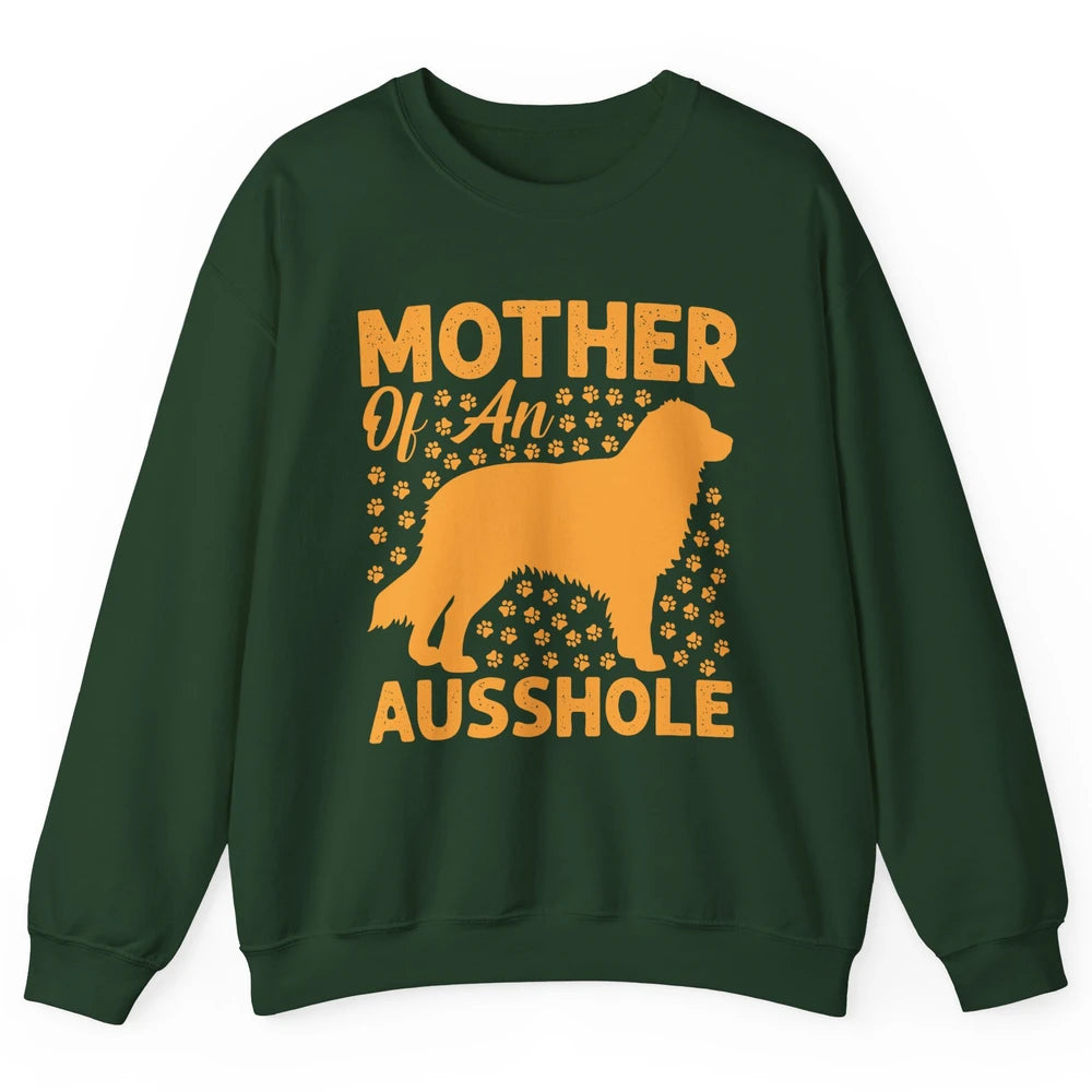 Mother Of An Ausshole Australian Shepherd Dog Mom Gift Unisex Crewneck Sweatshirt