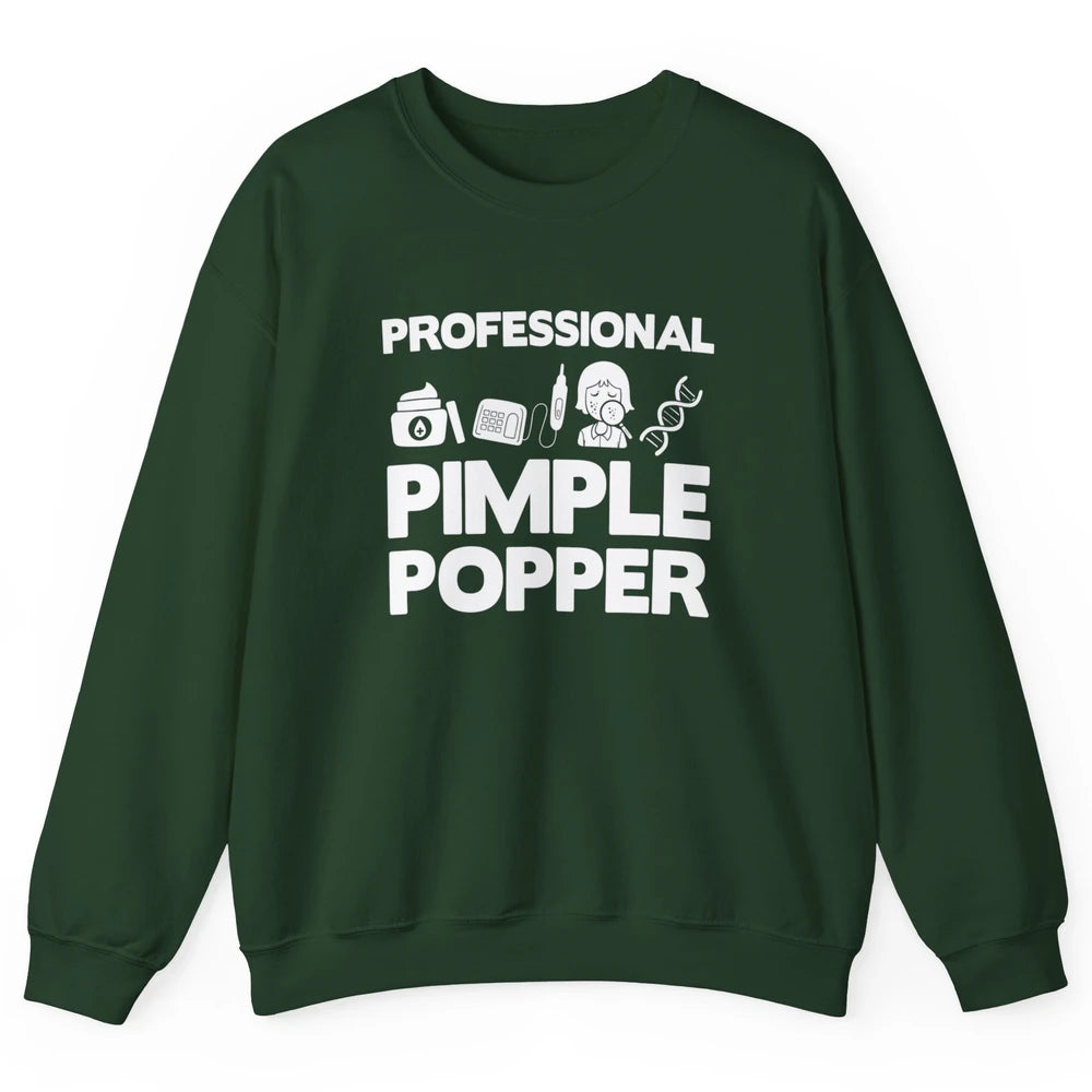 Professional Pimple Popper Dermatology Nurse Skincare Tools Unisex Crewneck Sweatshirt