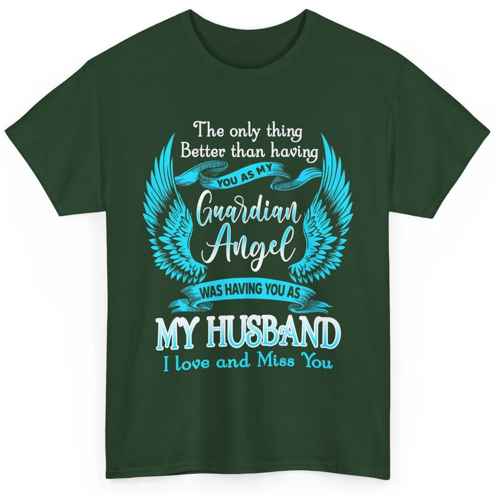 My Husband Is Guardian Angel Heaven Wings Love and Miss You Classic Unisex T-Shirt