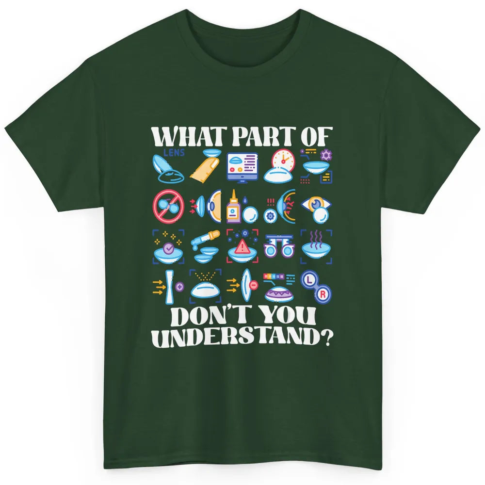 Optician What Part Not Understand Optometrist Ophthalmology Classic Unisex T-Shirt