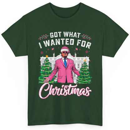 Funny Got What I Wanted For Christmas Trump Political Sarcastic Donald Trump Xmas Classic Unisex T-Shirt