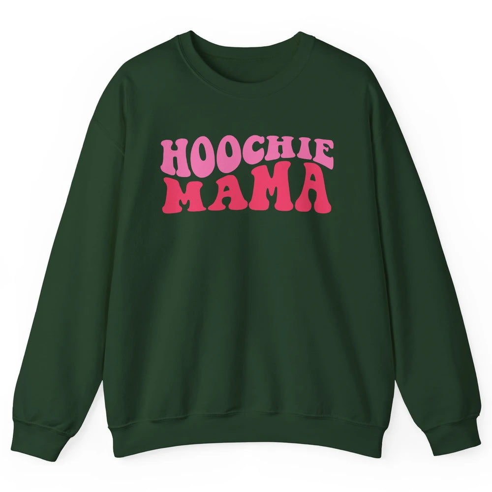 Nothing But A Hoochie Mama Funny Western Mama Mothers Day Unisex Crewneck Sweatshirt