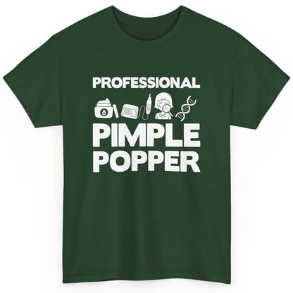Professional Pimple Popper Dermatology Nurse Skincare Tools Classic Unisex T-Shirt