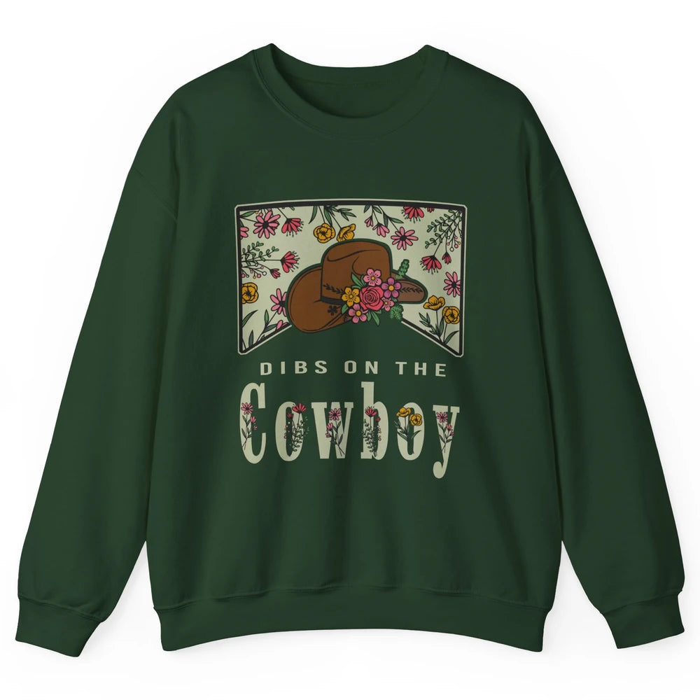 Retro Cowboy Dibs On The Cowboy Western Country Cowgirl Gift Unisex Crewneck Sweatshirt