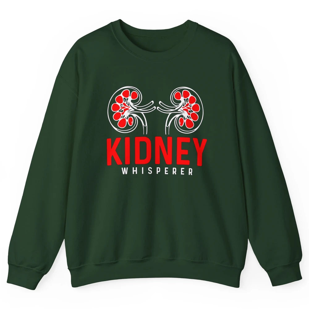 Nephrologist Dialysis Tech Nurse Kidney Whisperer Nursing Unisex Crewneck Sweatshirt