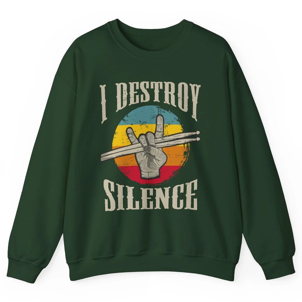 Retro Drummer I Destroy Silence Drumsticks Drumming Lovers Unisex Crewneck Sweatshirt