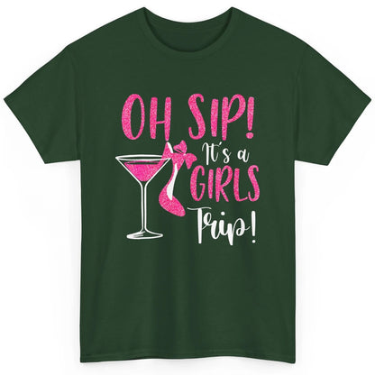 Oh Sip It Girls Trip Wine Party Travel High Heel Traveling Classic Unisex T-Shirt