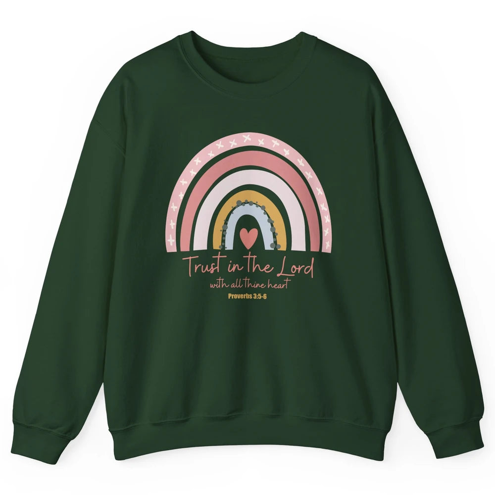 Rainbow Trust In The Lord With All Heart Christian Religious Unisex Crewneck Sweatshirt
