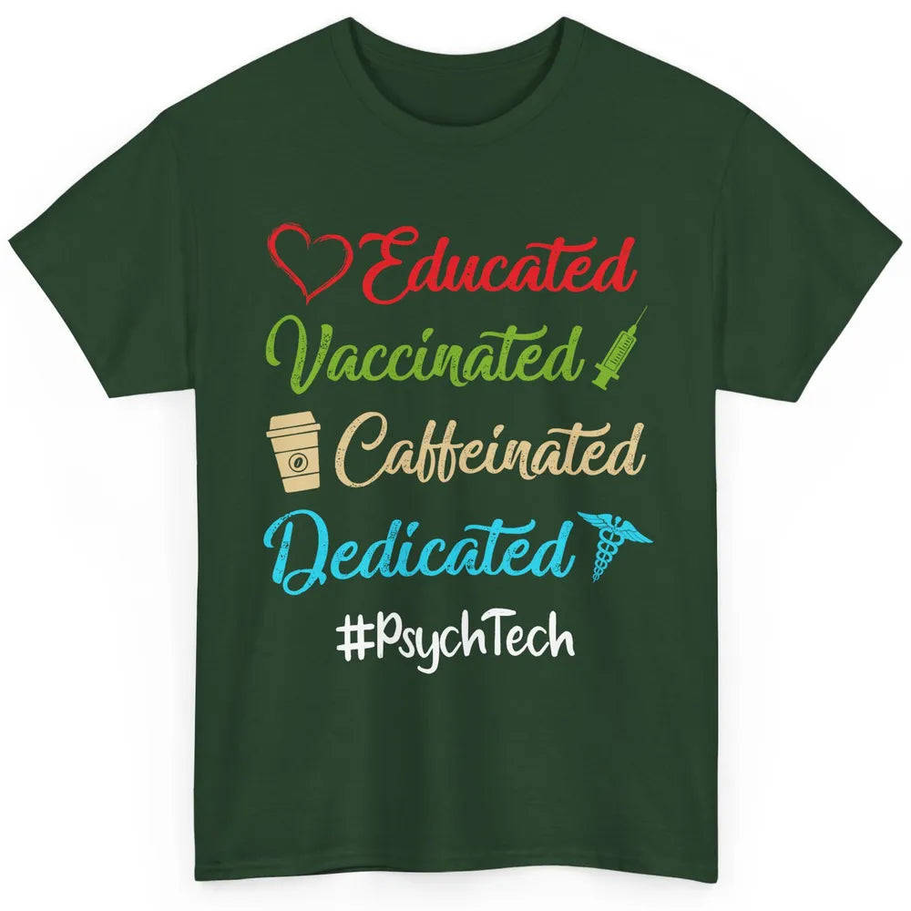 Retro Funny Psych Tech Educated Vaccinated Dedicated Gift Classic Unisex T-Shirt
