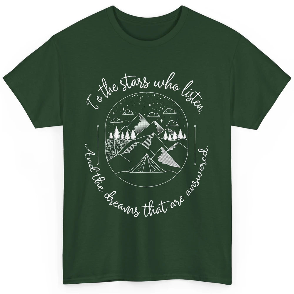 Night To The Stars Who Listen And Dreams That Are Answered Classic Unisex T-Shirt