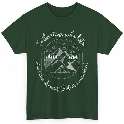 Night To The Stars Who Listen And Dreams That Are Answered Classic Unisex T-Shirt