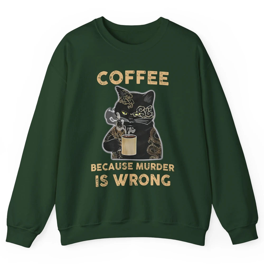 Retro Black Cat Coffee Because Murder Is Wrong Coffee Lovers Unisex Crewneck Sweatshirt