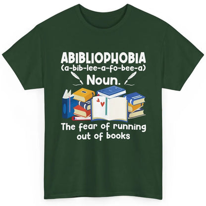 Abibliophobia Fear Of Running Out Of Books Reading Lovers Classic Unisex T-Shirt